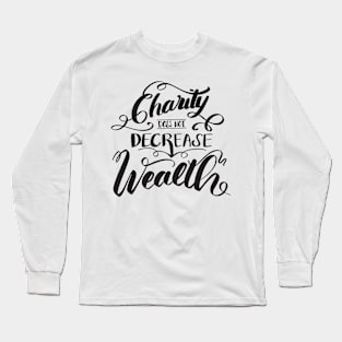 'Charity Does Not Decrease Wealth' Refugee Care Shirt Long Sleeve T-Shirt